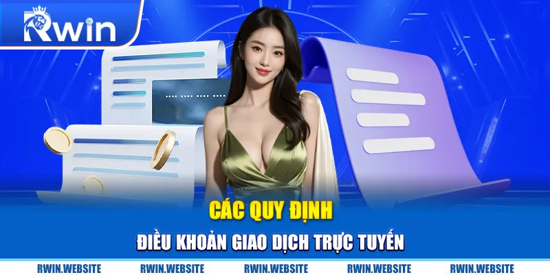 Các quy định điều khoản giao dịch trực tuyến